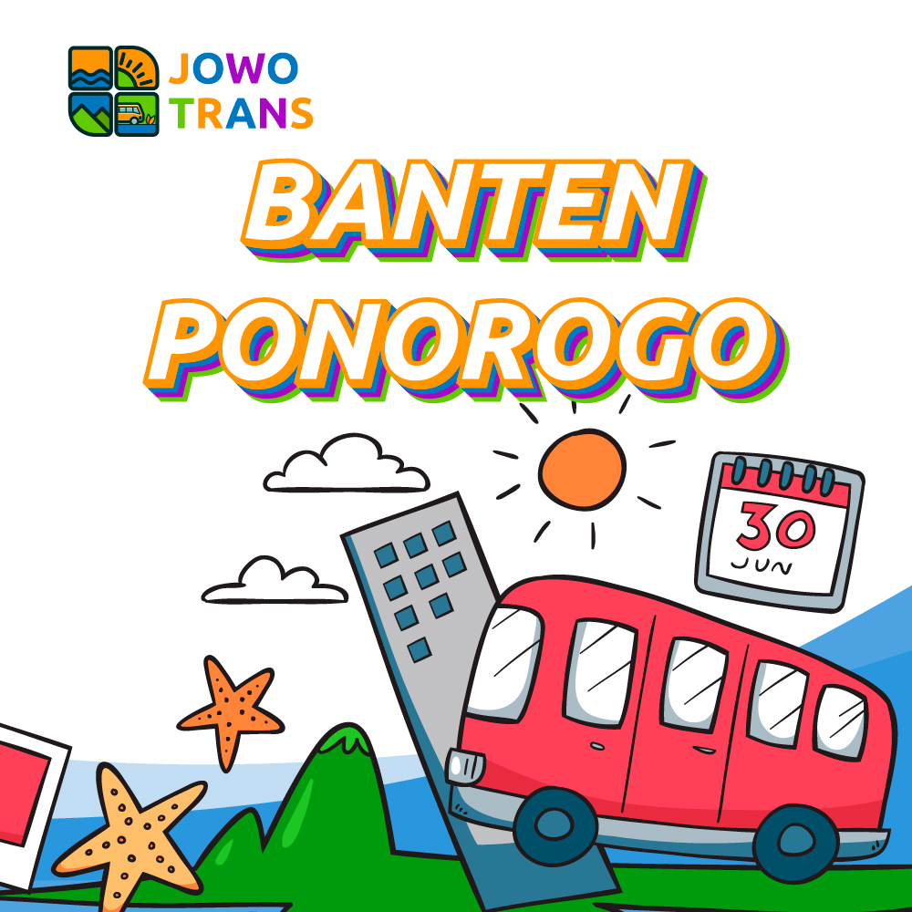 Banten-Ponorogo Travel Banten Ponorogo