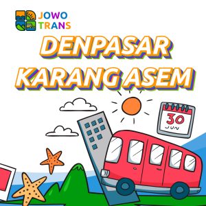 Travel Denpasar Karang Asem