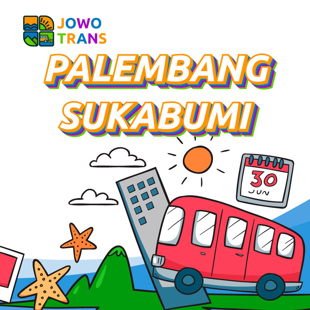 Palembang-Sukabumi Travel Palembang Sukabumi